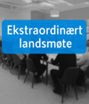 Artikkelbilde til artikkelen Innkalling til ekstraordinært landsmøte 30.10.25