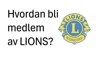 Artikkelbilde til artikkelen Hvordan bli medlem i Lions?