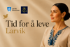 Artikkelbilde til artikkelen Tid for å leve Larvik