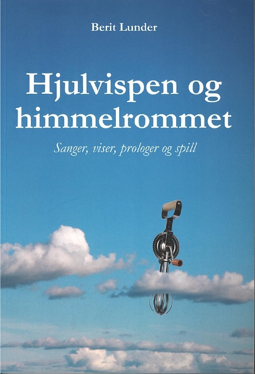 Berit Lunders bok «Hjulvispen og himmelrommet»