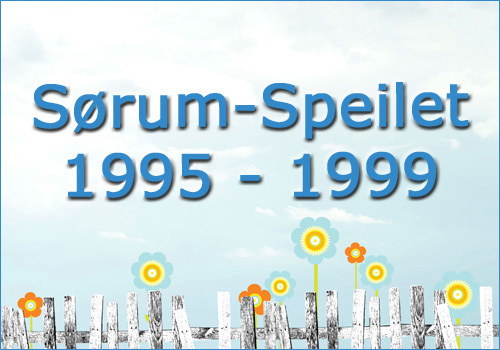 Sørum-Speilet: 1995 - 1999