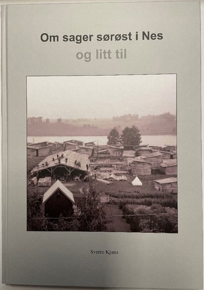 Om sager sørøst i Nes og litt til