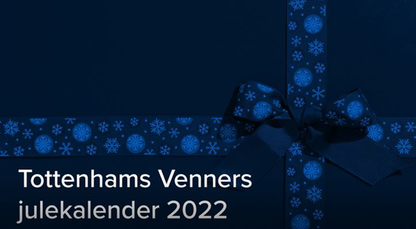 Bli med på Tottenhams Venner julekalender 2022! 