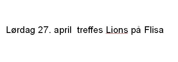Lørdag 27. april er Åsnes Lions Club på Flisa