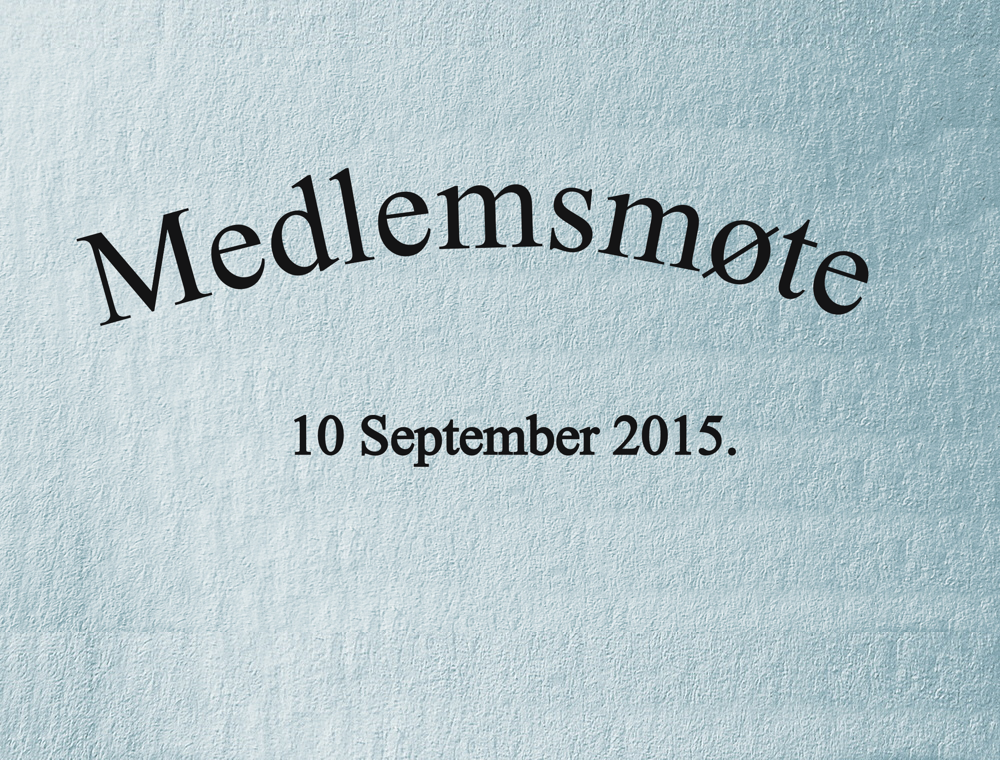 Medlemsmøte 10. sep 2015