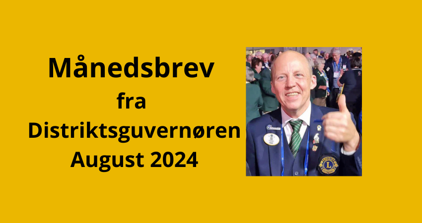 Månedsbrev fra Distriktsguvernøren august 2024