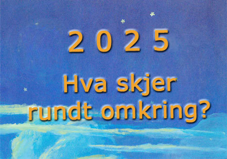 Hva skjer rundt omkring nå?